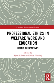 Buy Professional Ethics In Welfare Work And Education Nordic Perspectives