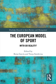Buy European Model Of Sport Myth Or Reality?