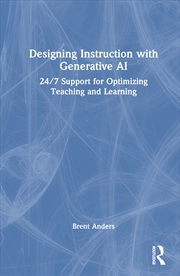 Buy Designing Instruction With Generative Ai 24/7 Support For Optimizing Teaching And Learning