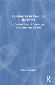 Buy Landmarks In Emotion Research A Guided Tour Of Classic And Contemporary Studies