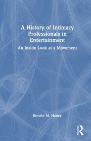 Buy History Of Intimacy Professionals In Entertainment An Inside Look At A Movement