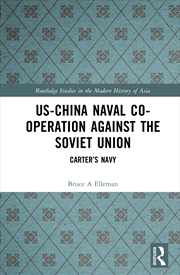 Buy Us-China Naval Co-Operation Against The Soviet Union Carter’S Navy