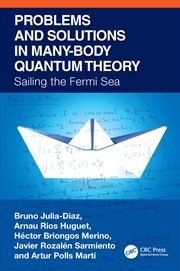 Buy Problems And Solutions In Many-Body Quantum Theory Sailing The Fermi Sea