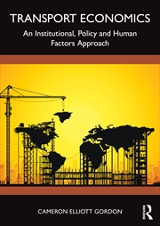 Buy Transport Economics An Institutional, Policy, And Human Factors Approach