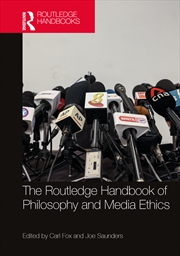 Buy Routledge Handbook Of Philosophy And Media Ethics