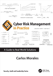 Buy Cyber Risk Management In Practice A Guide To Real-World Solutions