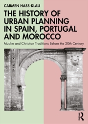 Buy History Of Urban Planning In Spain, Portugal And Morocco Muslim And Christian Traditions