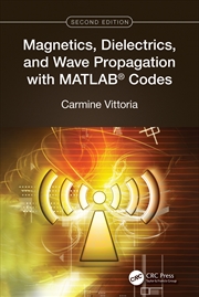 Buy Magnetics, Dielectrics, And Wave Propagation With Matlab® Codes