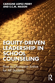 Buy Equity-Driven Leadership In School Counseling How To Champion Justice For All Students
