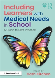 Buy Including Learners With Medical Needs In School A Guide To Best Practice