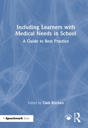 Buy Including Learners With Medical Needs In School A Guide To Best Practice