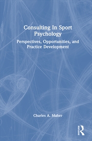 Buy Consulting In Sport Psychology Perspectives, Opportunities, And Practice Development