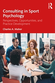 Buy Consulting In Sport Psychology Perspectives, Opportunities, And Practice Development