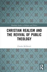 Buy Christian Realism And The Revival Of Public Theology