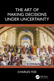 Buy Art Of Making Decisions Under Uncertainty
