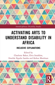 Buy Activating Arts To Understand Disability In Africa Inclusive Explanations