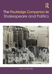 Buy Routledge Companion To Shakespeare And Politics