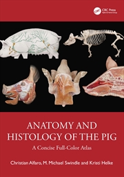 Buy Anatomy And Histology Of The Pig A Concise Full-Color Atlas