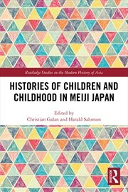 Buy Histories Of Children And Childhood In Meiji Japan