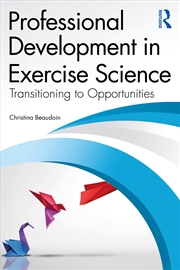 Buy Professional Development In Exercise Science Transitioning To Opportunities