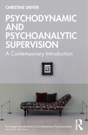 Buy Psychodynamic And Psychoanalytic Supervision A Contemporary Introduction