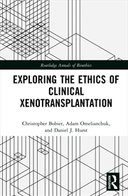 Buy Exploring The Ethics Of Clinical Xenotransplantation