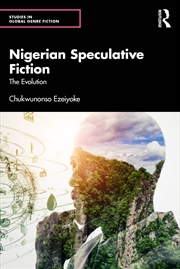 Buy Nigerian Speculative Fiction The Evolution