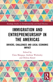 Buy Immigration And Entrepreneurship In The Americas Drivers, Challenges And Local Economic Impact