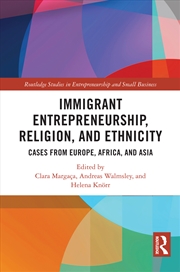 Buy Immigrant Entrepreneurship, Religion, And Ethnicity Cases From Europe, Africa, And Asia