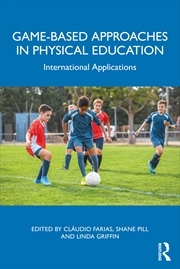 Buy Game-Based Approaches In Physical Education International Applications