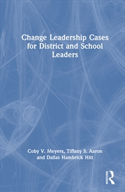 Buy Change Leadership Cases For District And School Leaders