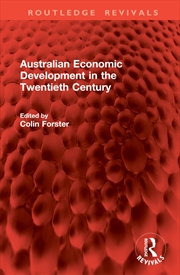Buy Australian Economic Development In The Twentieth Century