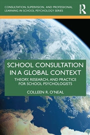 Buy School Consultation In A Global Context Theory, Research, And Practice For School Psychologists