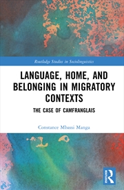 Buy Language, Home, And Belonging In Migratory Contexts The Case Of Camfranglais