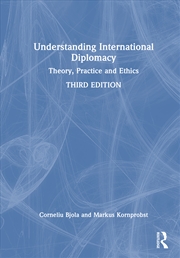 Buy Understanding International Diplomacy Theory, Practice And Ethics