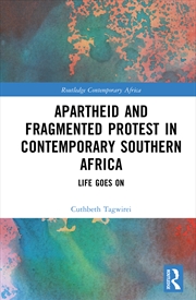 Buy Apartheid And Fragmented Protest In Contemporary Southern Africa Life Goes On