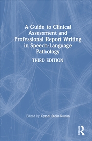 Buy Guide To Clinical Assessment And Professional Report Writing In Speech-Language Pathology