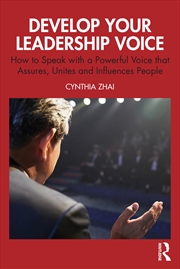 Buy Develop Your Leadership Voice How To Speak With A Powerful Voice That Assures, Unites And Influences