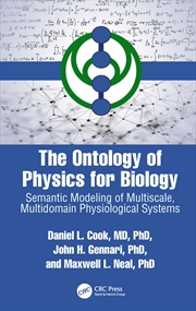 Buy Ontology Of Physics For Biology Semantic Modeling Of Multiscale, Multidomain Physiological Systems