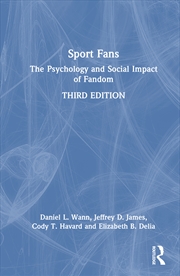Buy Sport Fans The Psychology And Social Impact Of Fandom