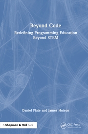 Buy Beyond Code Redefining Programming Education Beyond Stem