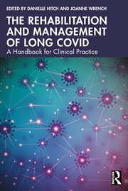 Buy Rehabilitation And Management Of Long Covid A Handbook For Clinical Practice