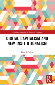 Buy Digital Capitalism And New Institutionalism