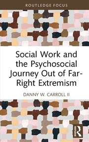 Buy Social Work And The Psychosocial Journey Out Of Far-Right Extremism
