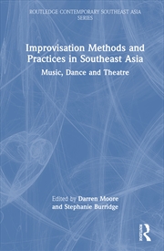 Buy Improvisation Methods And Practices In Southeast Asia Music, Dance And Theatre