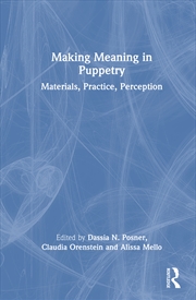 Buy Making Meaning In Puppetry Materials, Practice, Perception