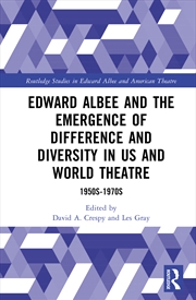 Buy Edward Albee And The Emergence Of Difference And Diversity In Us And World Theatre 1950S-1970S
