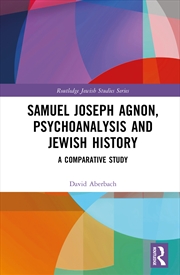 Buy Samuel Joseph Agnon, Psychoanalysis And Jewish History A Comparative Study