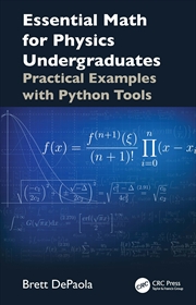 Buy Essential Math For Physics Undergraduates Practical Examples With Python Tools
