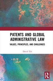 Buy Patents And Global Administrative Law Values, Principles, And Challenges